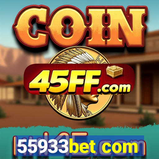 55933bet com